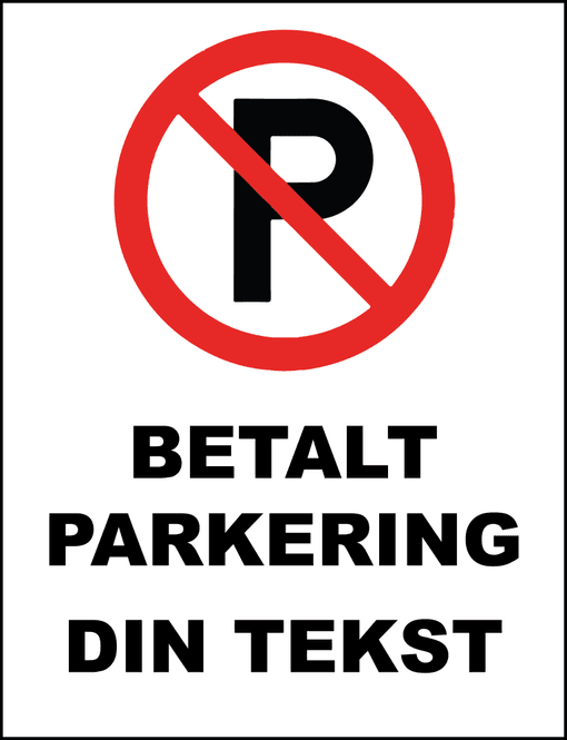 Hovedbilde Betalt Parkering skilt - med egen tekst